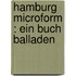 Hamburg microform : ein Buch Balladen