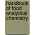 Handbook Of Food Analytical Chemistry