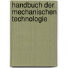 Handbuch der mechanischen Technologie door Karmarsch Karl