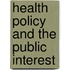Health Policy and the Public Interest