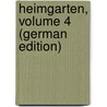 Heimgarten, Volume 4 (German Edition) door Rosegger P.