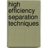 High Efficiency Separation Techniques door Sami El Deeb