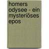 Homers Odysee - ein mysteriöses Epos door Joseph Schreiner