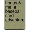 Honus & Me: A Baseball Card Adventure door Dan Gutman
