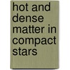 Hot and Dense Matter in Compact Stars by Matthias Hempel