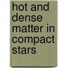 Hot and Dense Matter in Compact Stars door Matthias Hempel