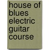 House of Blues Electric Guitar Course door John McCarthy