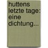 Huttens Letzte Tage: Eine Dichtung...