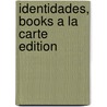 Identidades, Books a la Carte Edition by Paloma Lapuerta