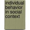 Individual Behavior in Social Context door Natalia V. Ovchinnikova