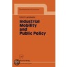 Industrial Mobility and Public Policy by Ulrich Landwehr