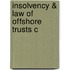 Insolvency & Law of Offshore Trusts C