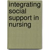 Integrating Social Support in Nursing door Sherry H. Stewart