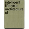 Intelligent Lifecycle Architecture of by Naser El-Bathy