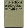 Interactions protéiques et Evolution by Nicolas Goffard