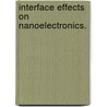 Interface Effects on Nanoelectronics. by Brad Richard Conrad
