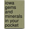 Iowa Gems and Minerals in Your Pocket door Paul Garvin