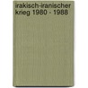 Irakisch-Iranischer Krieg 1980 - 1988 door Manuel Irman