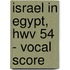 Israel In Egypt, Hwv 54 - Vocal Score