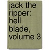 Jack the Ripper: Hell Blade, Volume 3 door Je-Tae Yoo