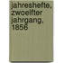 Jahreshefte, Zwoelfter Jahrgang, 1856
