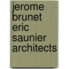 Jerome Brunet Eric Saunier Architects by Sebastian Redecke