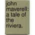 John Maverell: a tale of the Riviera.