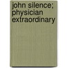 John Silence; Physician Extraordinary by Algernon Blackwood