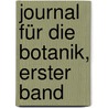 Journal für die Botanik, Erster Band door Onbekend