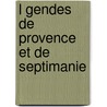 L Gendes de Provence Et de Septimanie by Valmig Re