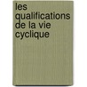 Les Qualifications De La Vie Cyclique door Olivier Peyrebrune