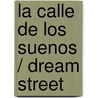 La Calle De Los Suenos / Dream Street door Luca Di Fulvio