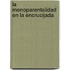 La monoparentalidad en la encrucijada