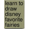 Learn to Draw Disney Favorite Fairies by Disney Storybook Artists