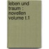 Leben und Traum : Novellen Volume T.1
