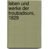 Leben und Werke der Troubadours, 1829 by Friedrich Diez
