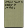 Lecture Notes of English in Dentistry by Mohammed Nihad Ahmed