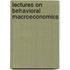 Lectures on Behavioral Macroeconomics