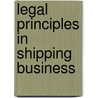 Legal Principles in Shipping Business door Institute of Chartered Shipbrokers