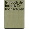 Lehrbuch der Botanik für Hochschulen door Strasburger Eduard