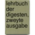 Lehrbuch der Digesten, Zweyte Ausgabe