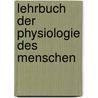 Lehrbuch der Physiologie des Menschen door Von Bunge Gustav