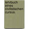 Lehrbuch eines civilistischen Cursus. by Ritter Hugo