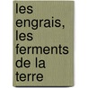 Les Engrais, Les Ferments de La Terre door Pierre Paul Deh Rain