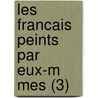 Les Francais Peints Par Eux-M Mes (3) door Emile Gigault De La Honor De Balzac