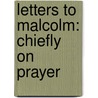 Letters To Malcolm: Chiefly On Prayer by Clive Staples Lewis