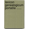 Lexicon Genealogicum Portatile ...... door Johann Hübner