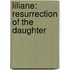 Liliane: Resurrection Of The Daughter