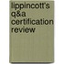 Lippincott's Q&A Certification Review