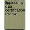 Lippincott's Q&A Certification Review by Williams Lippincott